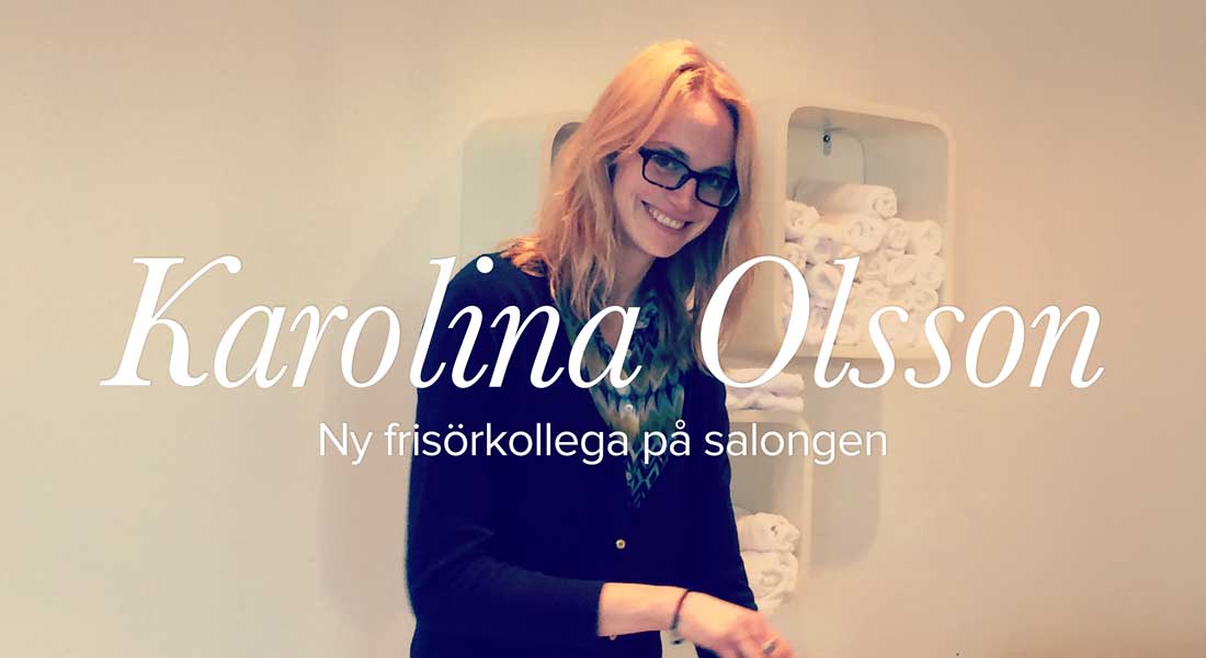 Ny frisörkollega Karolina Olsson